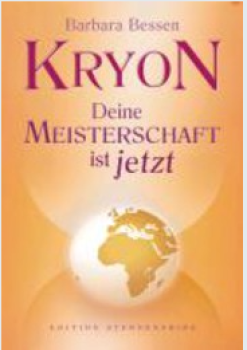KRYON - Deine Meisterschaft ist jetzt