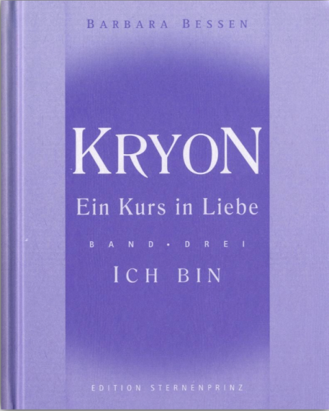 Kryon - Ein Kurs in Liebe 3. Ich bin