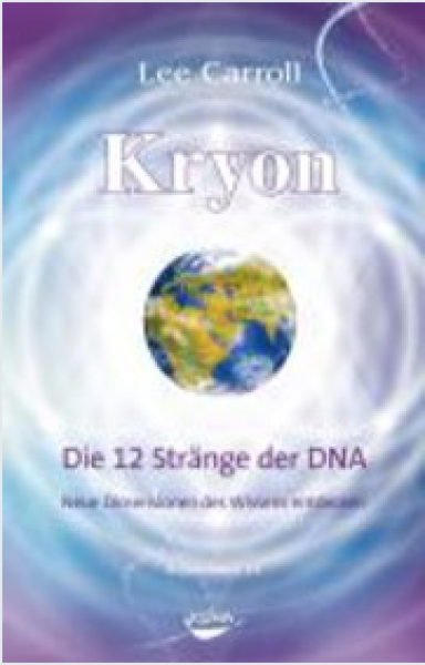 Kryon - Die 12 Stränge der DNA